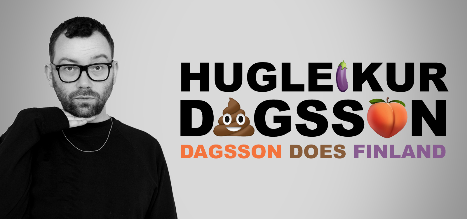 Hugleikur Dagsson – Dagsson does Finland - Helsingin Kaupunginteatteri