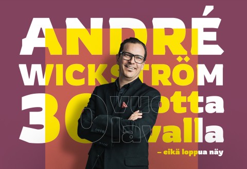 André Wickström 30 vuotta lavalla – eikä loppua näy!