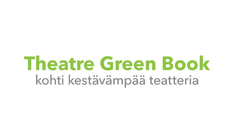 Tekstissä lukee: ”Theatre Green Book” vihreällä ja ”kohti kestävämpää teatteria” harmaalla valkoisella taustalla.